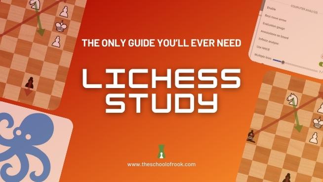 Lichess Study: The Only Guide You’ll Ever Need