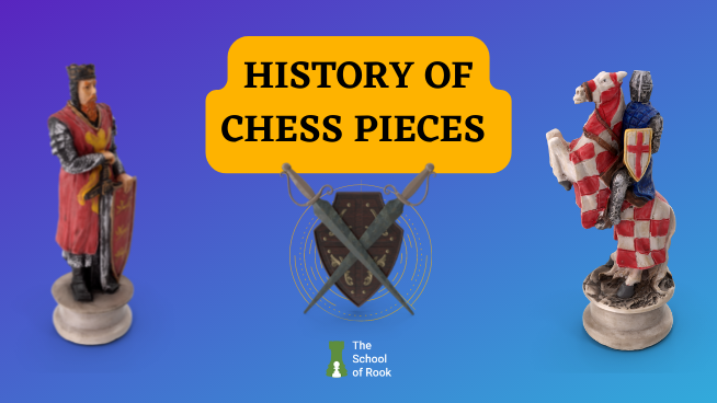 History of Chess Pieces: Know the Logic behind How They Move