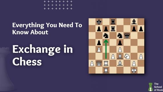 Exchange in Chess The Only Guide You’ll Ever Need