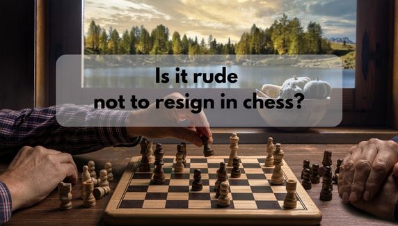 Is it rude not to resign in chess by The School Of Rook